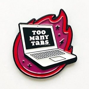 8/$40 Laptop Computer With Too Many Tabs Opened Enamel Pin